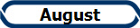 August